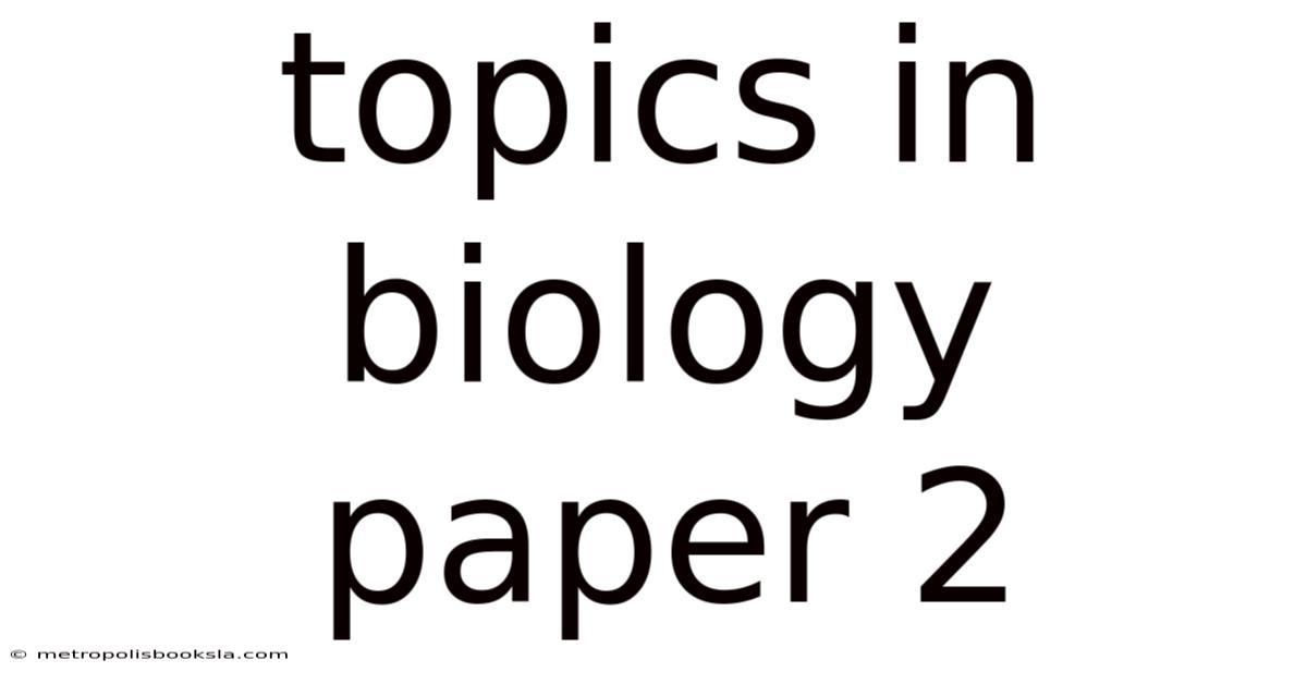 Topics In Biology Paper 2