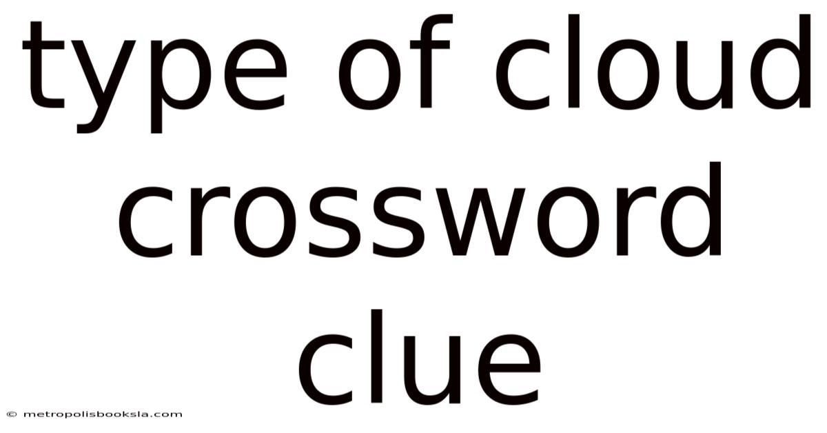 Type Of Cloud Crossword Clue