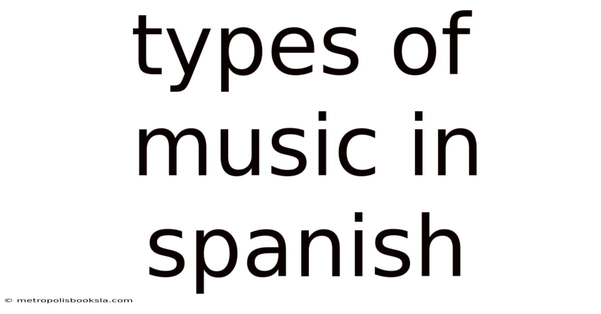 Types Of Music In Spanish