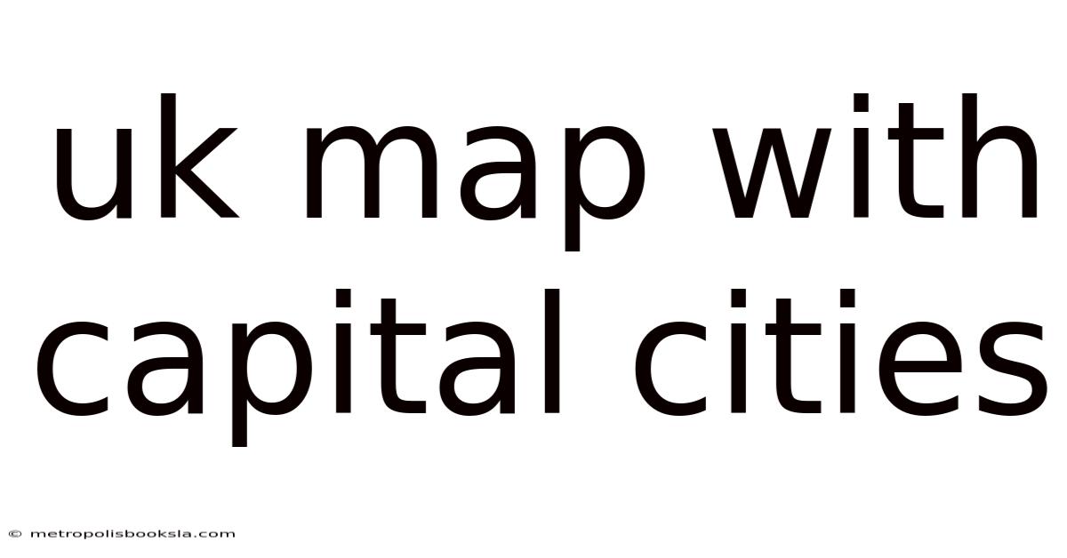 Uk Map With Capital Cities