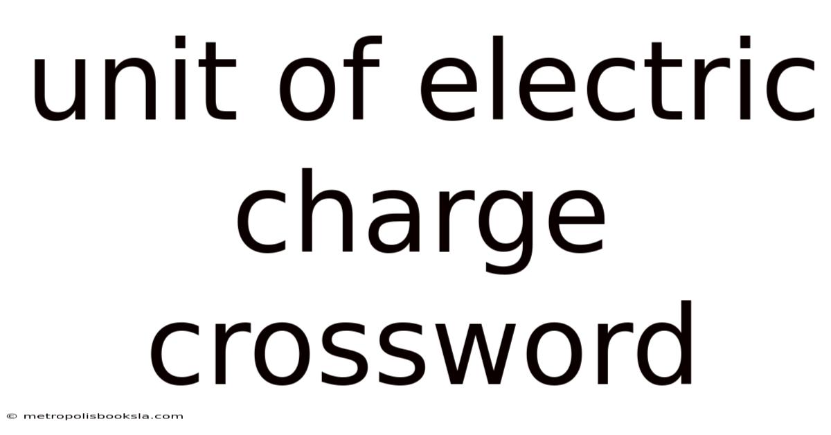 Unit Of Electric Charge Crossword