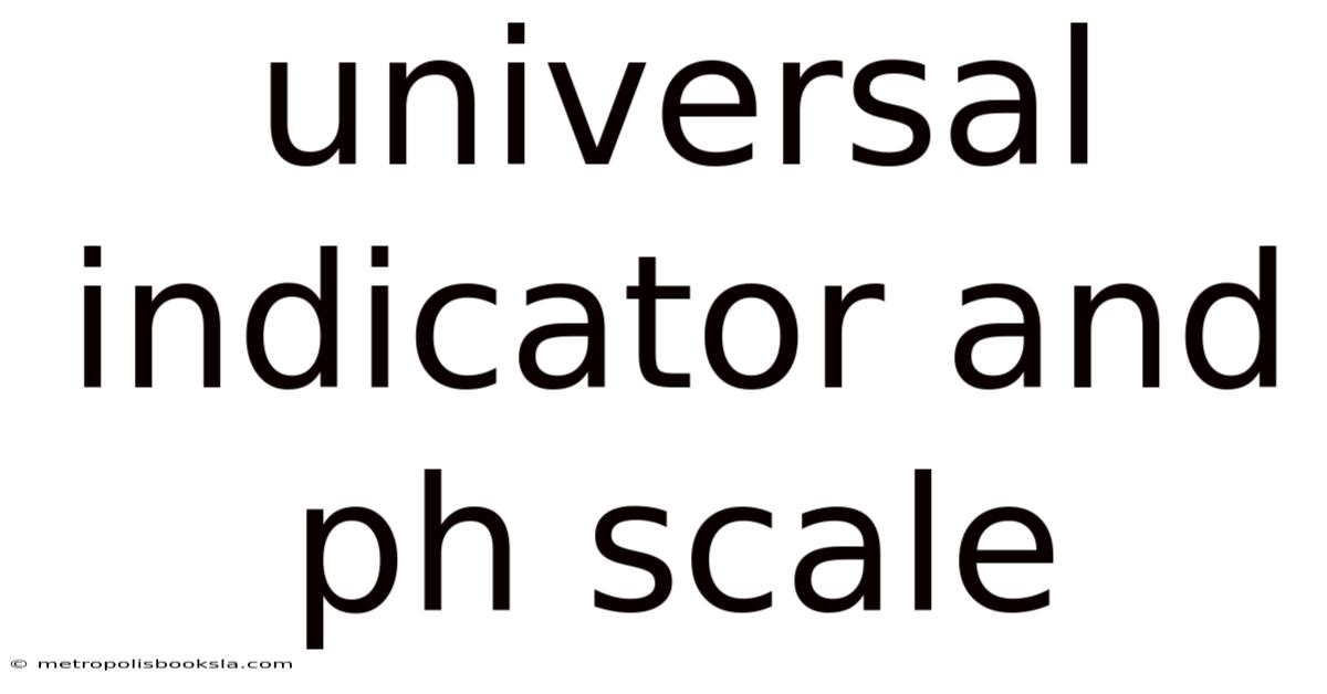 Universal Indicator And Ph Scale