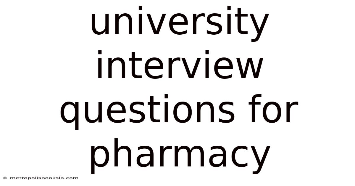University Interview Questions For Pharmacy