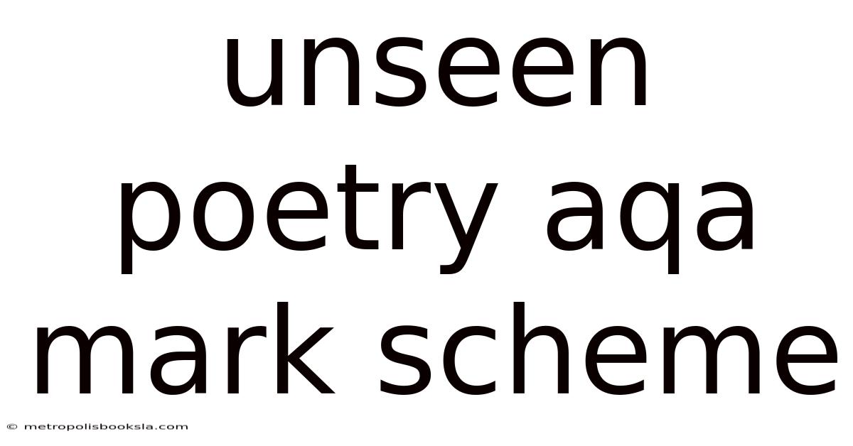 Unseen Poetry Aqa Mark Scheme