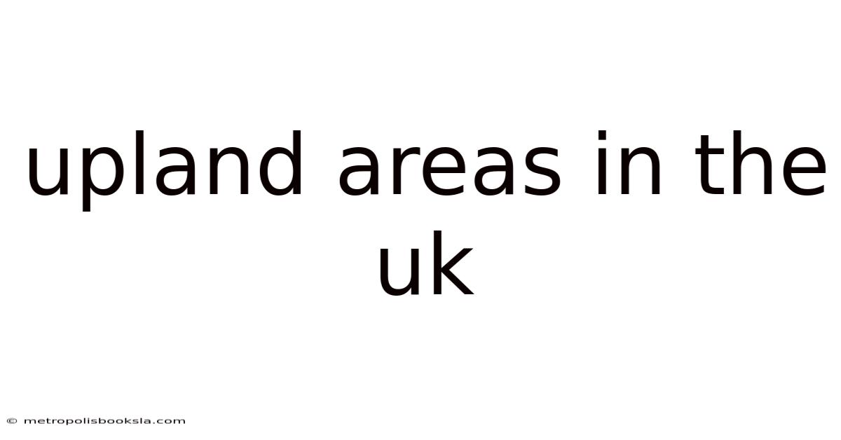 Upland Areas In The Uk