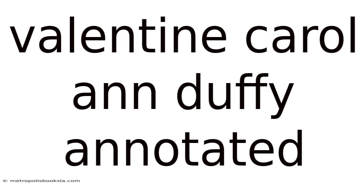 Valentine Carol Ann Duffy Annotated
