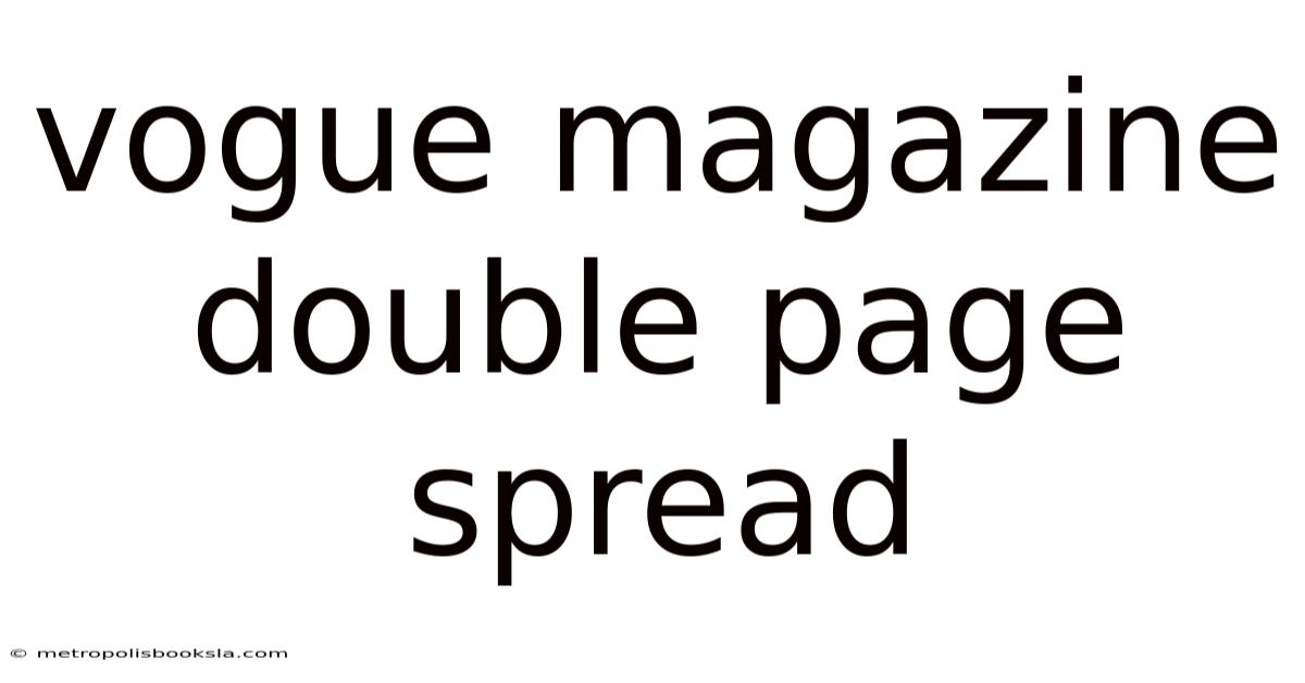 Vogue Magazine Double Page Spread