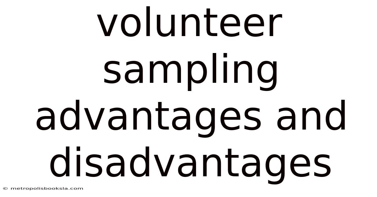 Volunteer Sampling Advantages And Disadvantages