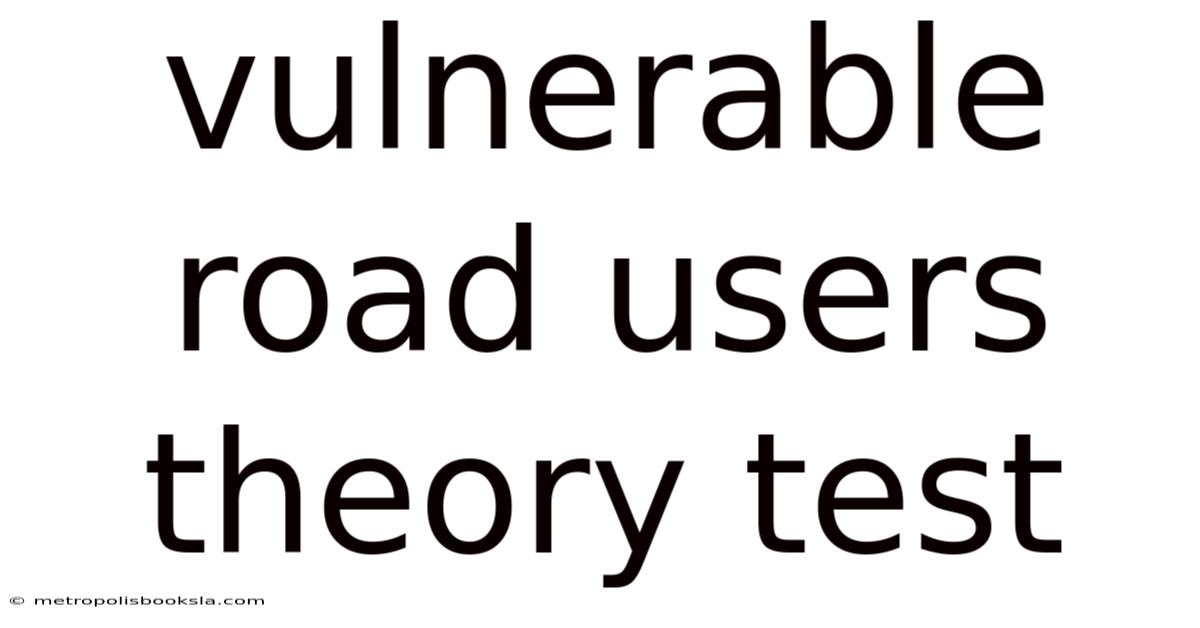 Vulnerable Road Users Theory Test
