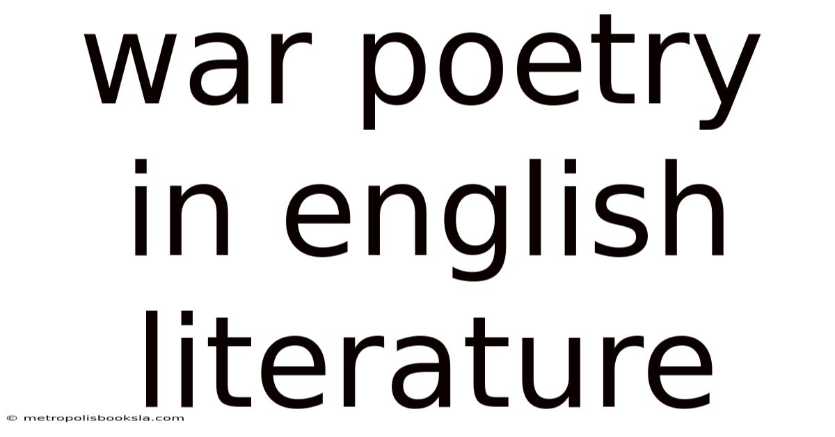 War Poetry In English Literature