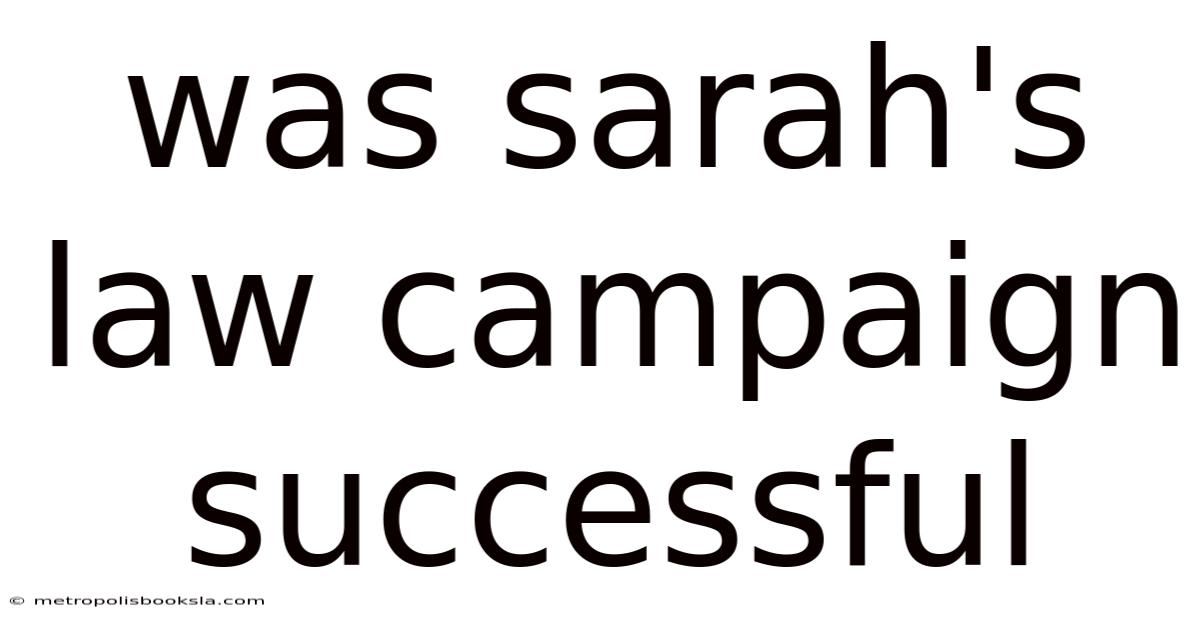 Was Sarah's Law Campaign Successful