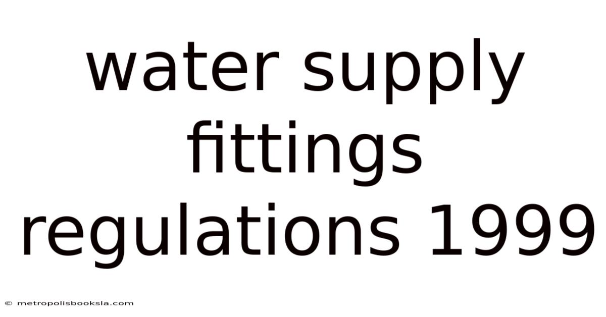 Water Supply Fittings Regulations 1999
