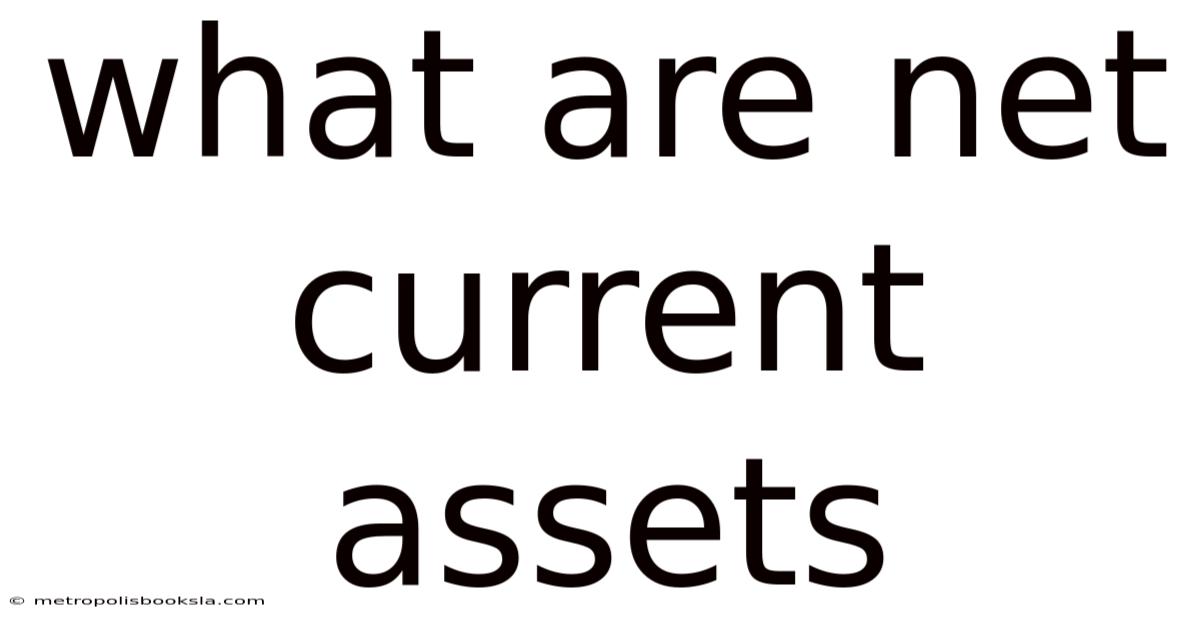 What Are Net Current Assets