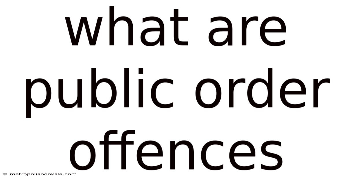 What Are Public Order Offences
