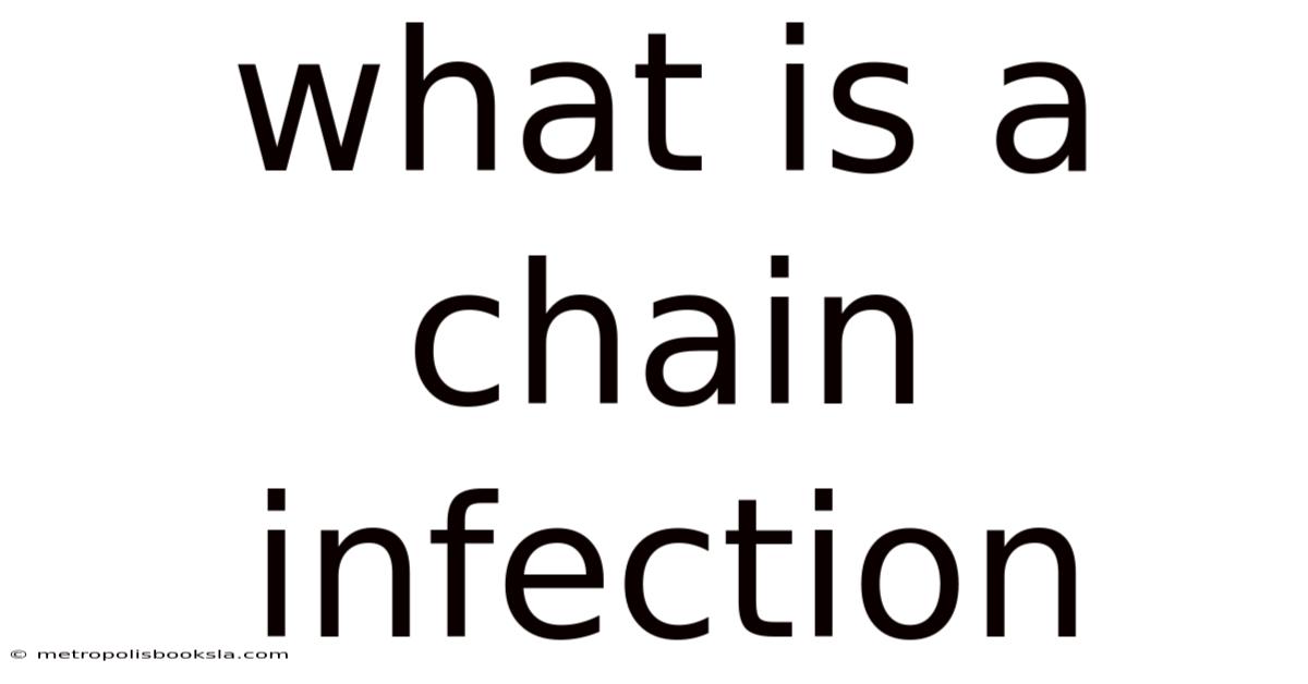 What Is A Chain Infection