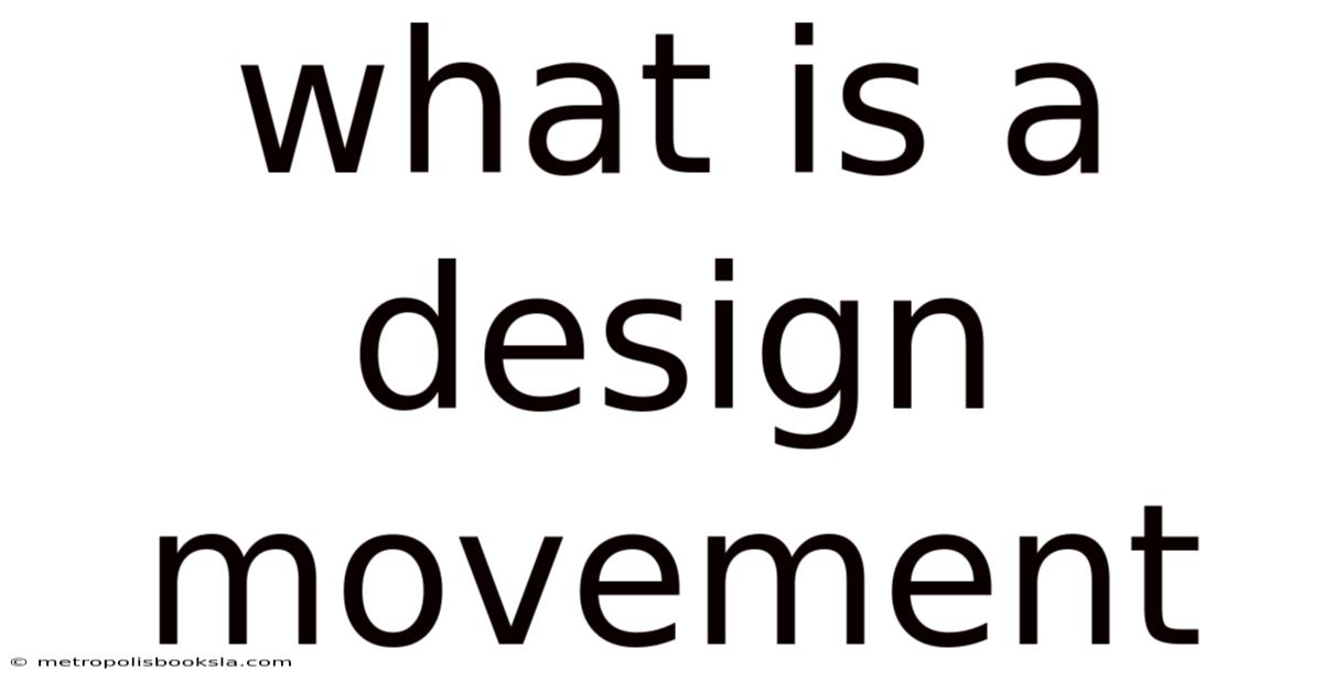 What Is A Design Movement