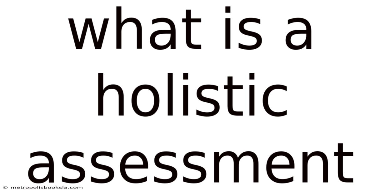 What Is A Holistic Assessment