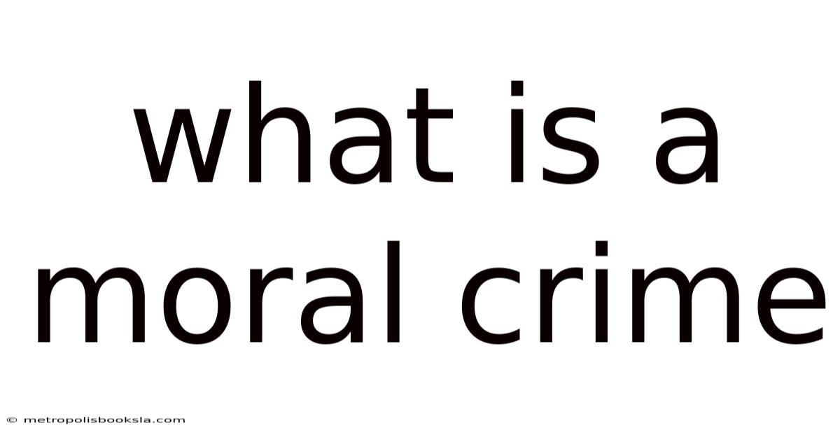 What Is A Moral Crime