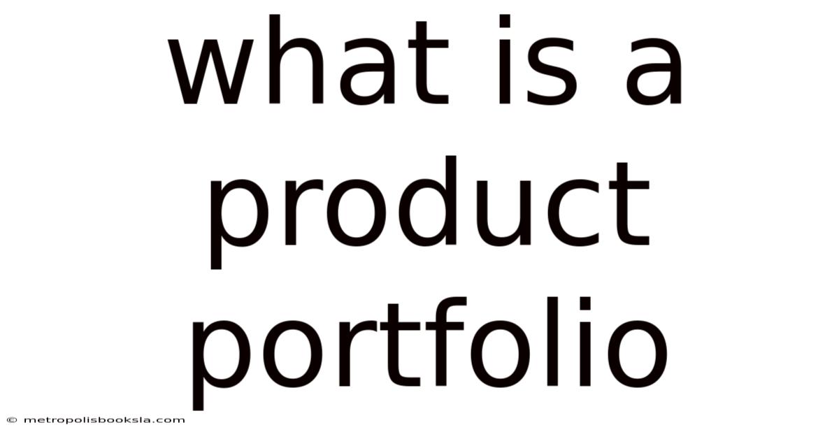What Is A Product Portfolio