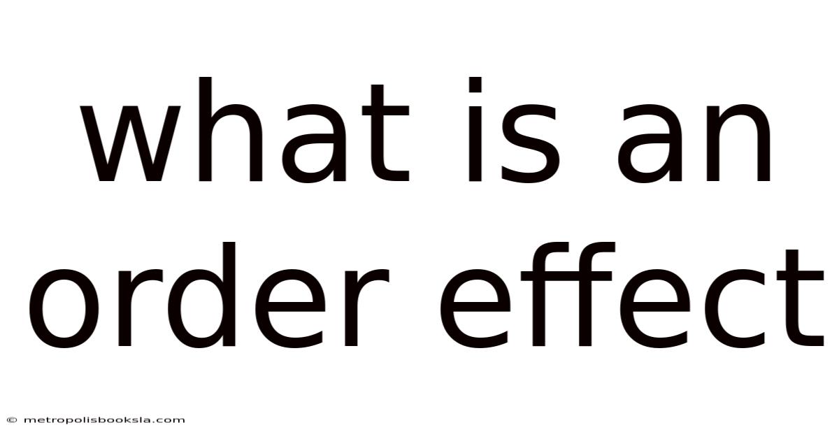 What Is An Order Effect