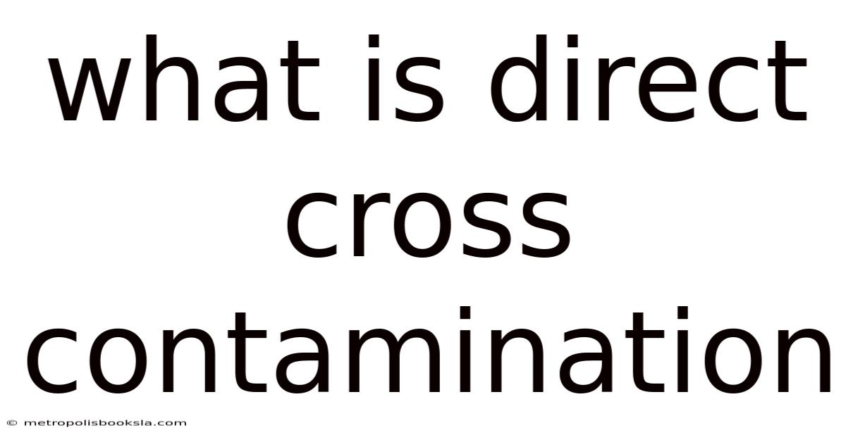 What Is Direct Cross Contamination