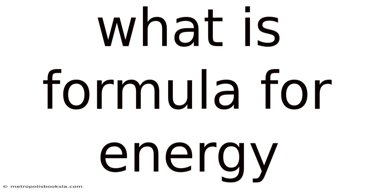 What Is Formula For Energy