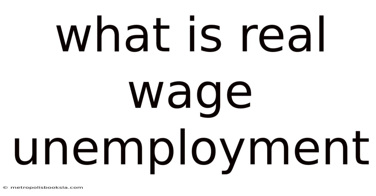 What Is Real Wage Unemployment