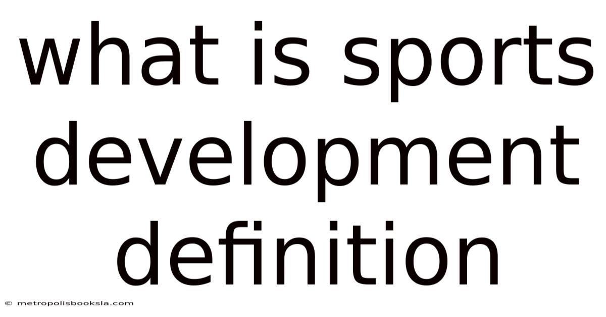 What Is Sports Development Definition
