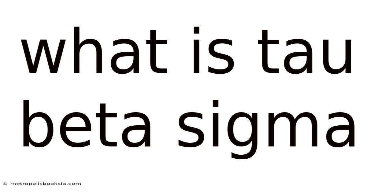 What Is Tau Beta Sigma
