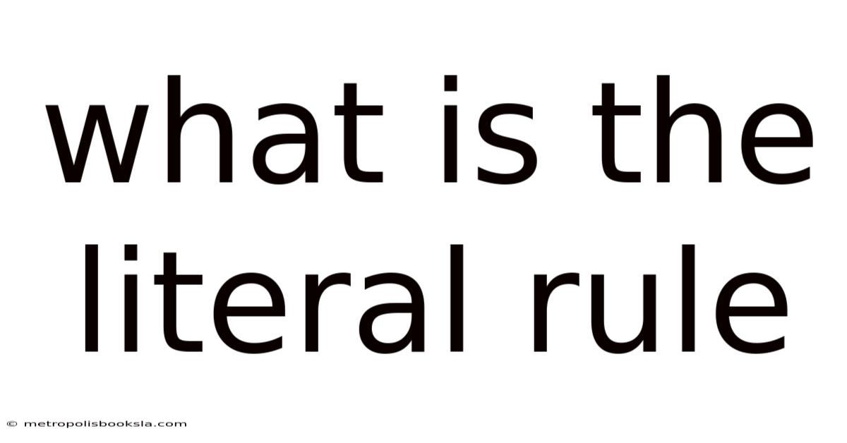 What Is The Literal Rule
