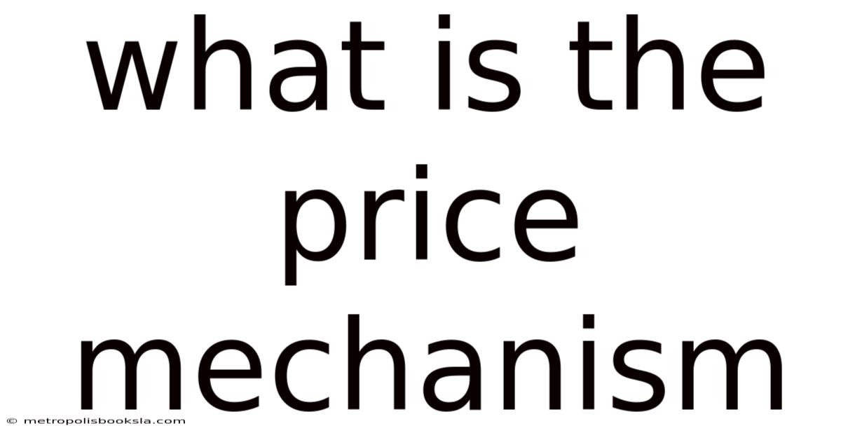 What Is The Price Mechanism
