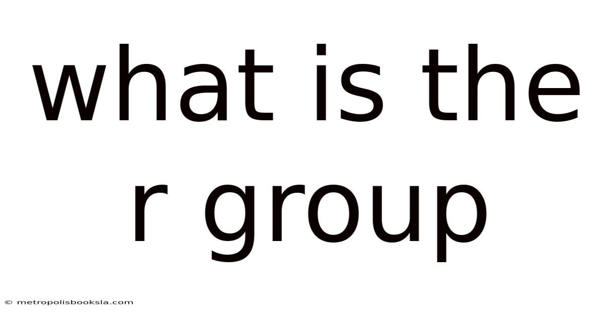What Is The R Group