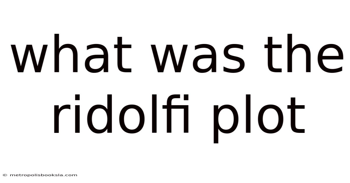 What Was The Ridolfi Plot