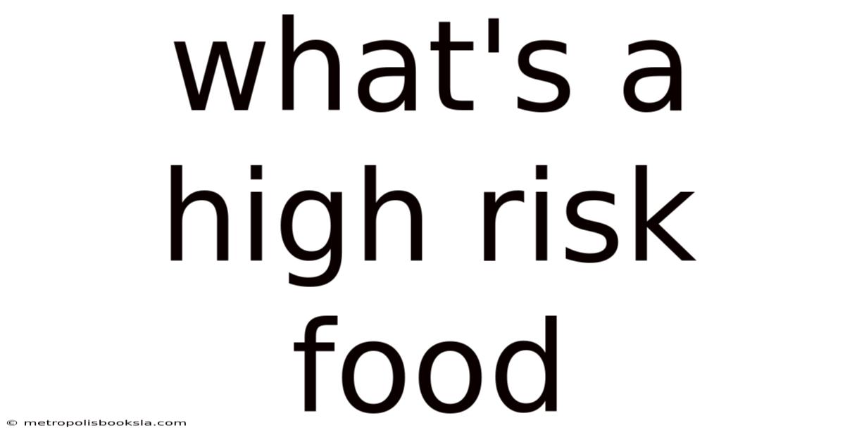 What's A High Risk Food