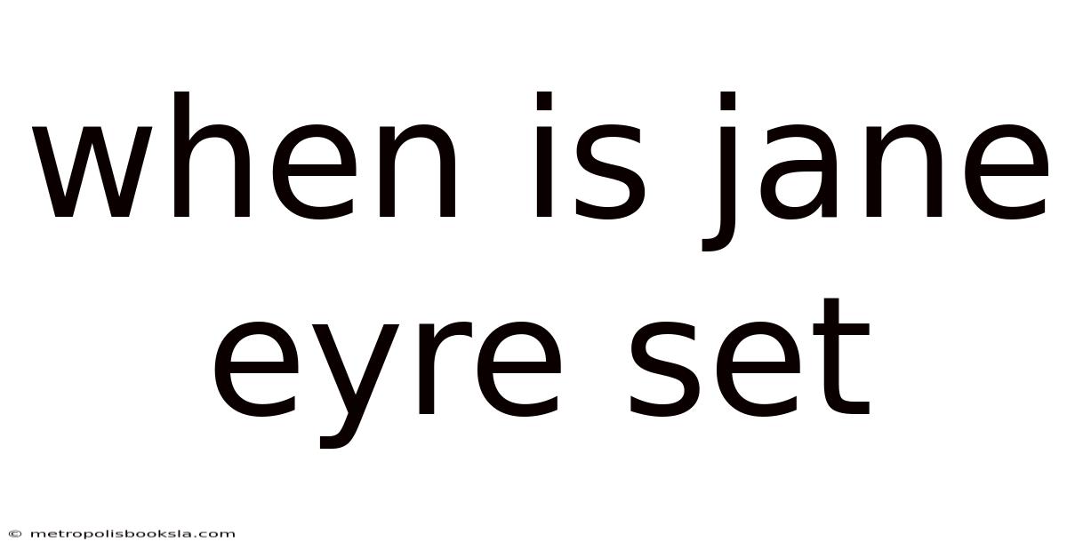 When Is Jane Eyre Set