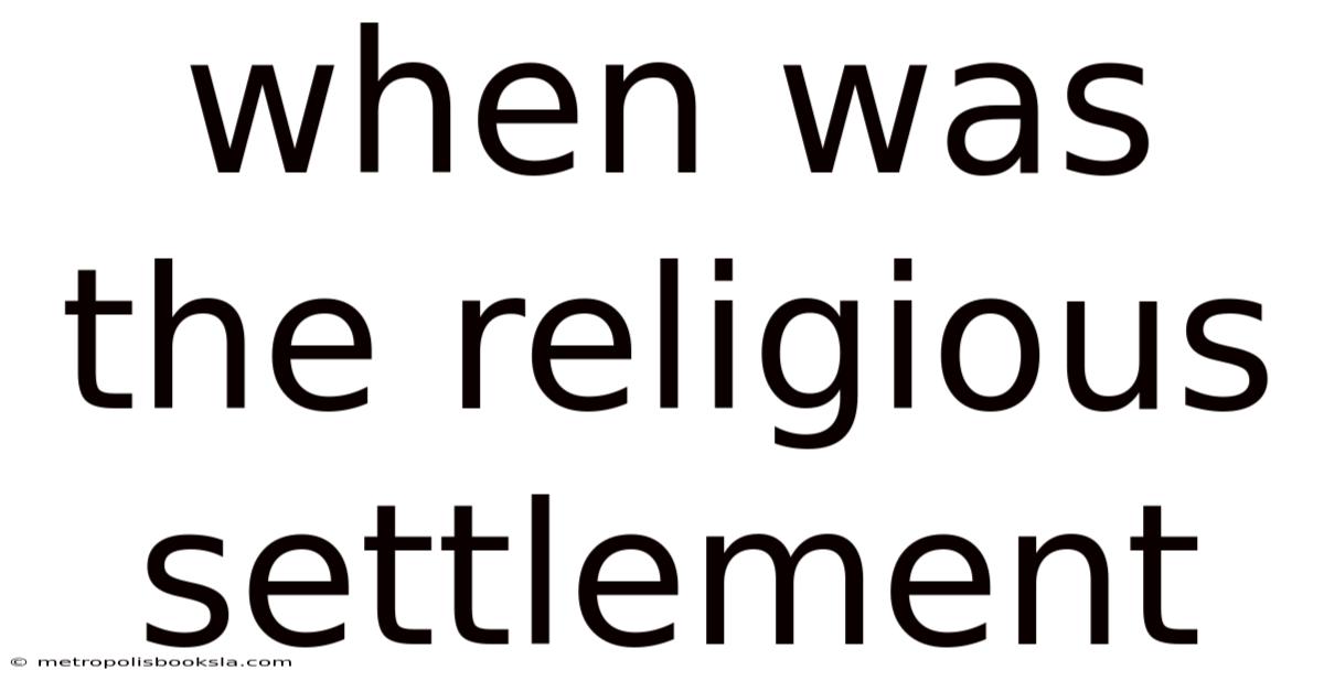 When Was The Religious Settlement