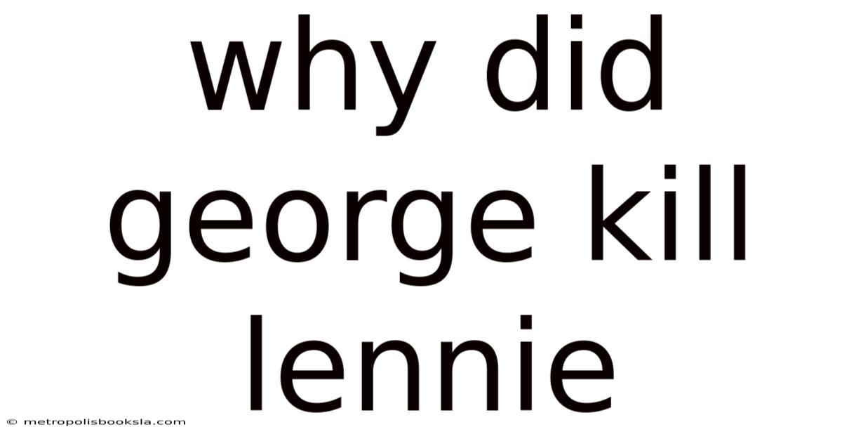 Why Did George Kill Lennie