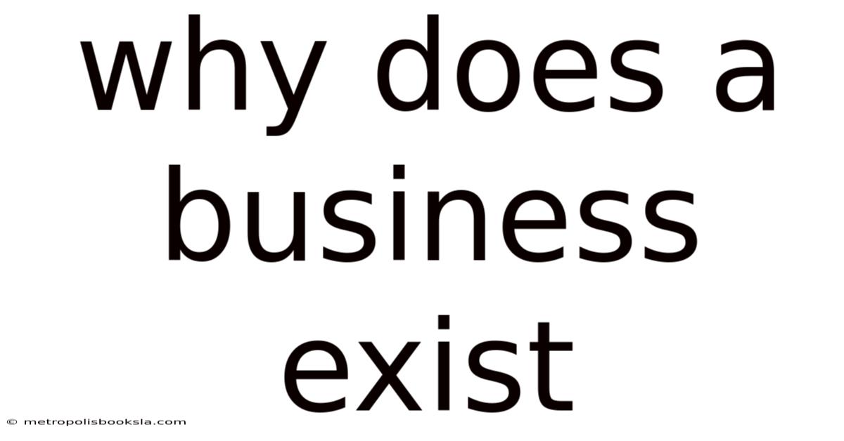 Why Does A Business Exist