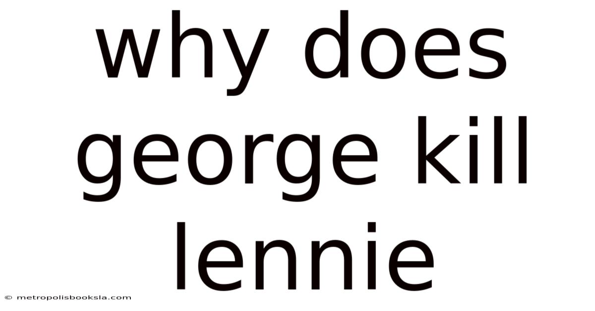 Why Does George Kill Lennie