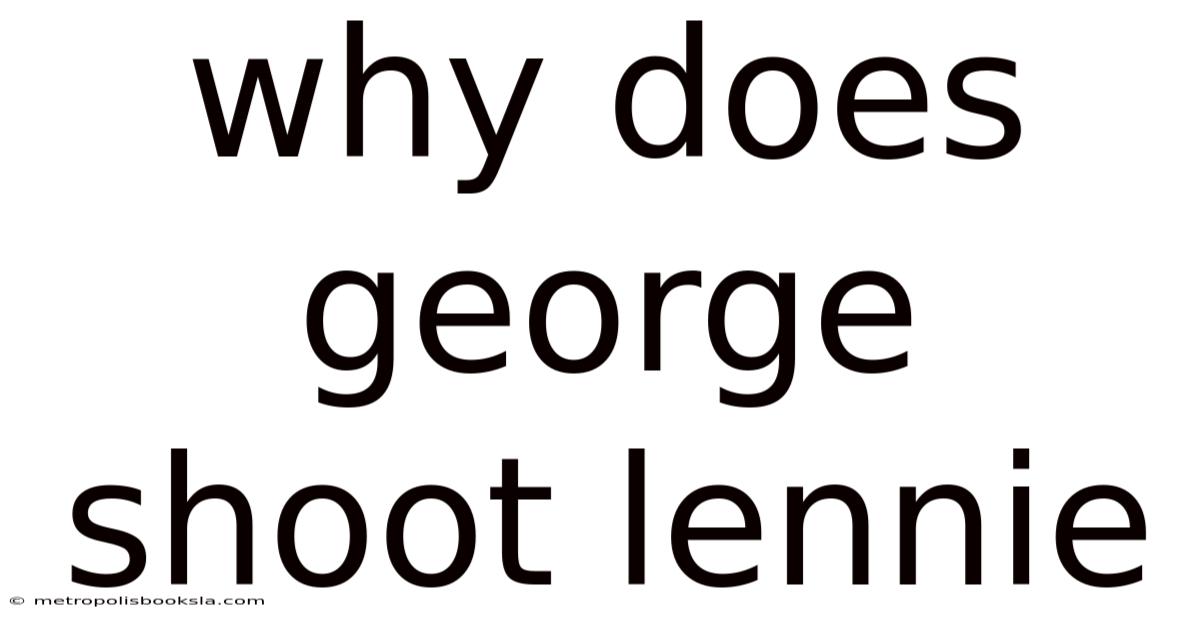 Why Does George Shoot Lennie