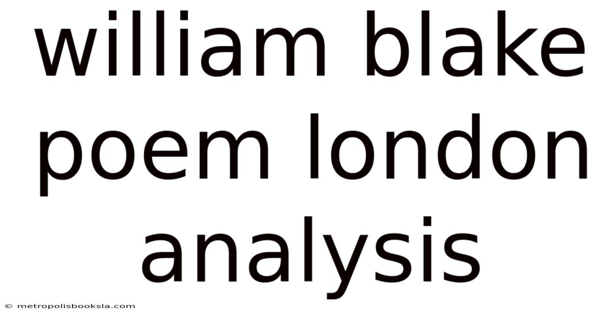 William Blake Poem London Analysis