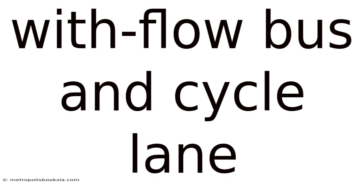 With-flow Bus And Cycle Lane