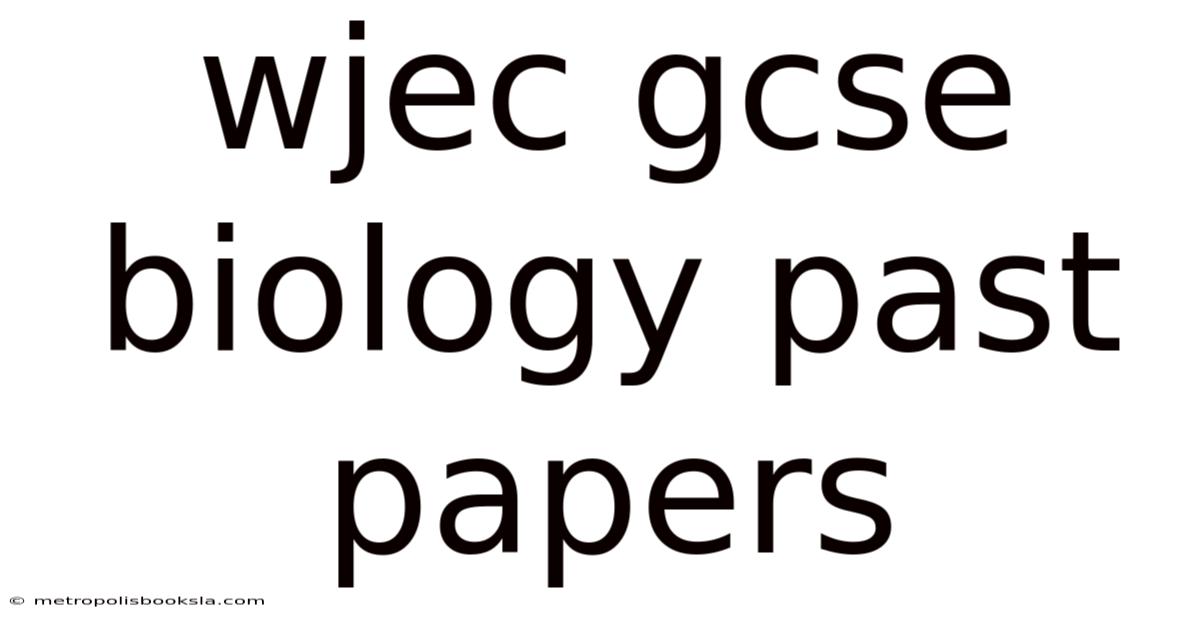 Wjec Gcse Biology Past Papers