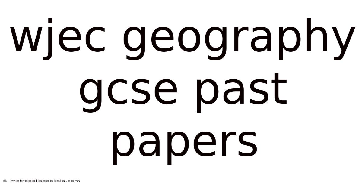 Wjec Geography Gcse Past Papers