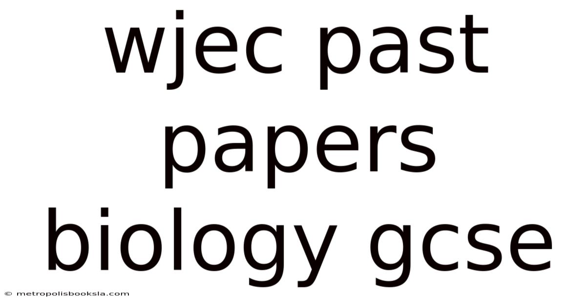 Wjec Past Papers Biology Gcse
