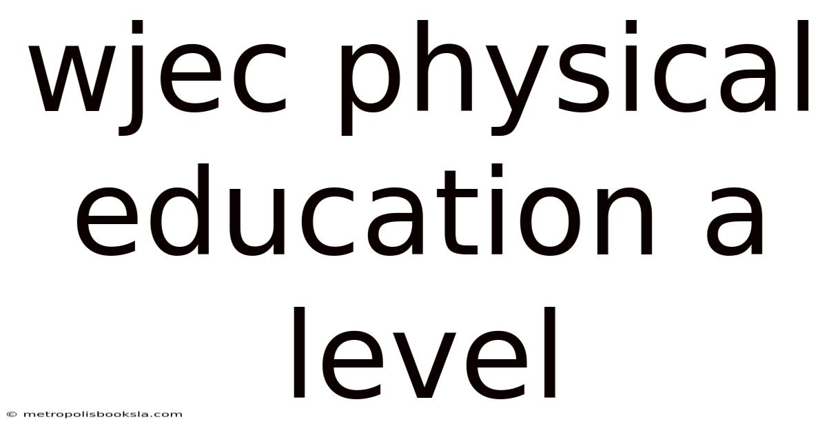 Wjec Physical Education A Level