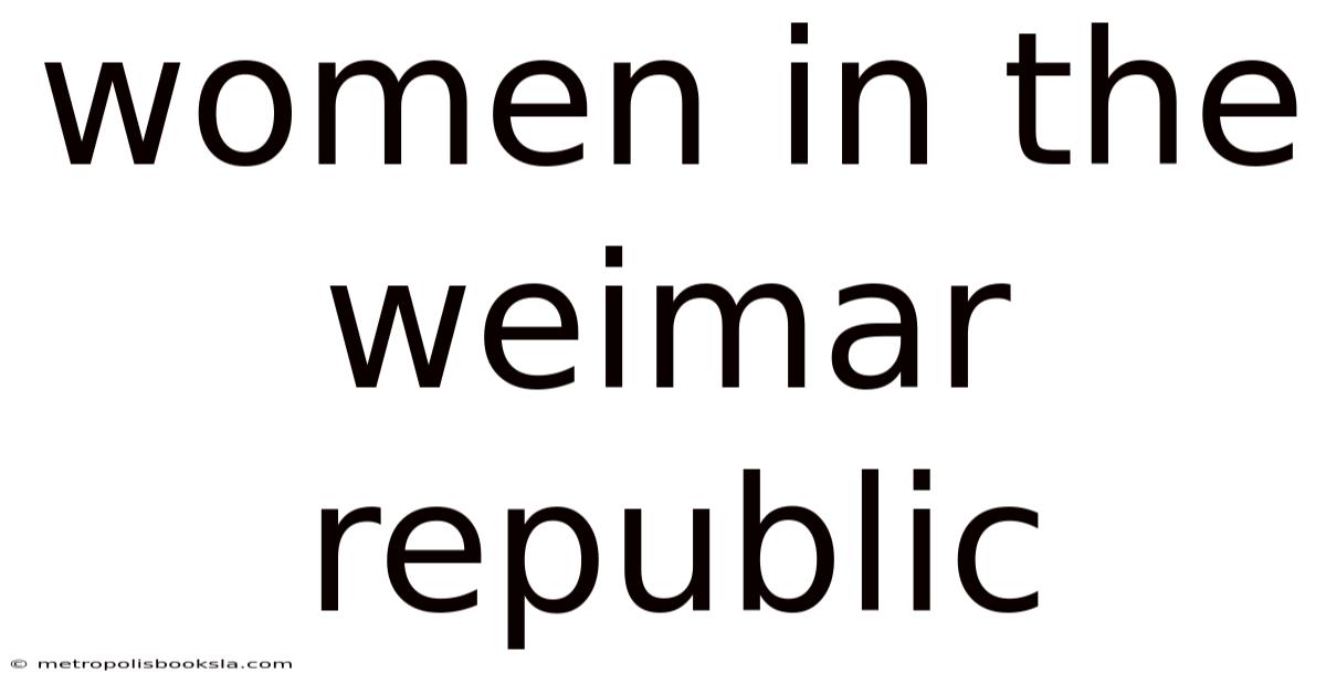 Women In The Weimar Republic