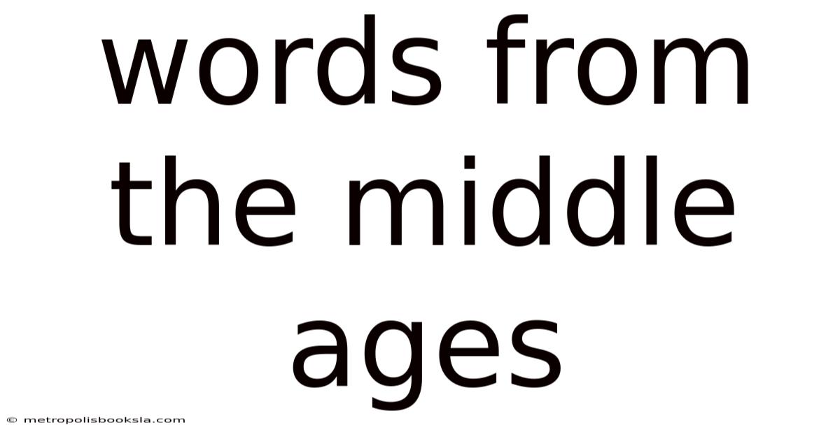 Words From The Middle Ages
