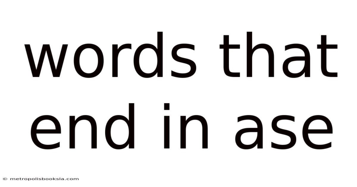 Words That End In Ase