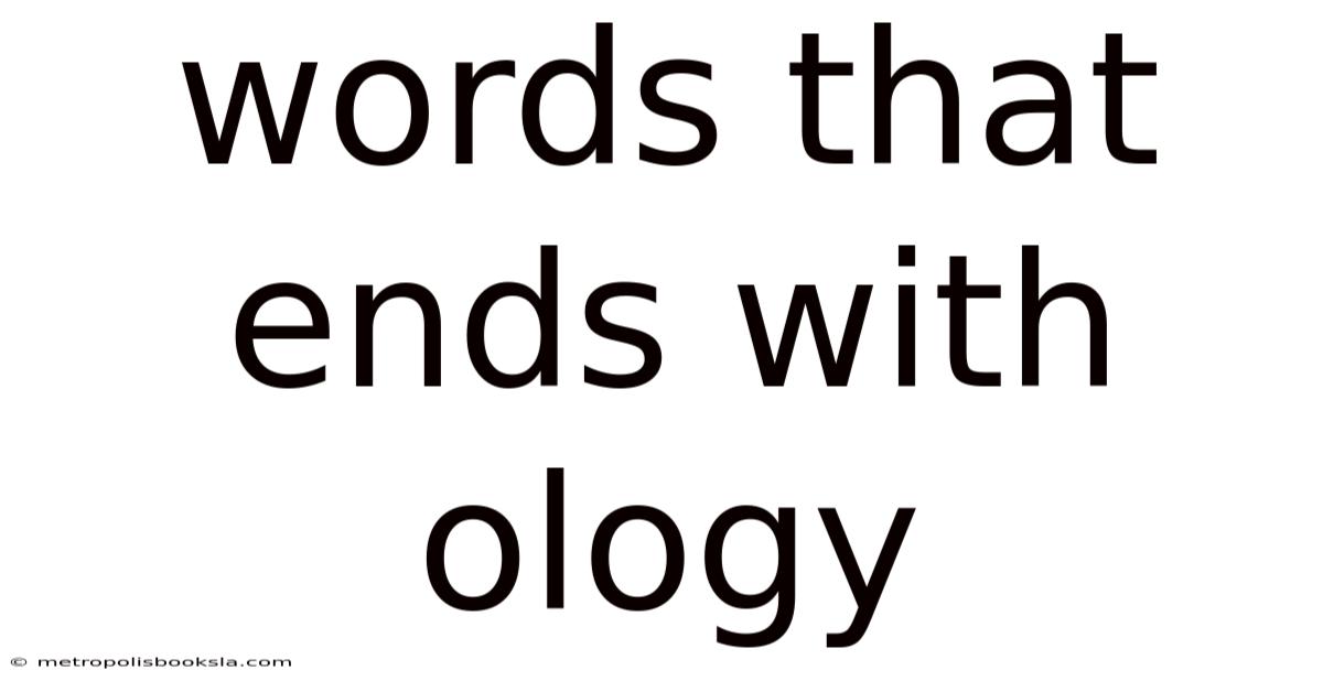 Words That Ends With Ology